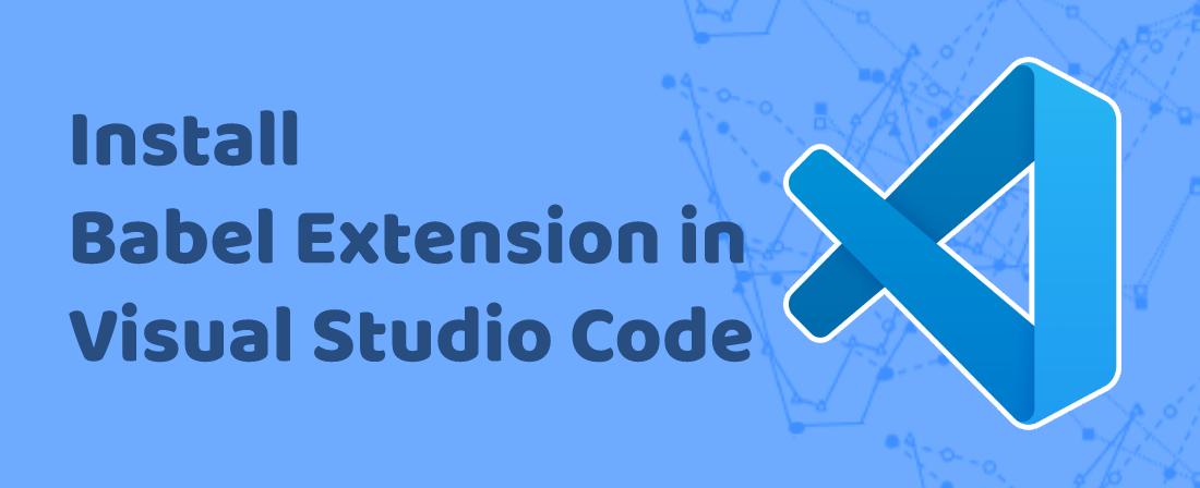 Install Babel Extension in Visual Studio Code