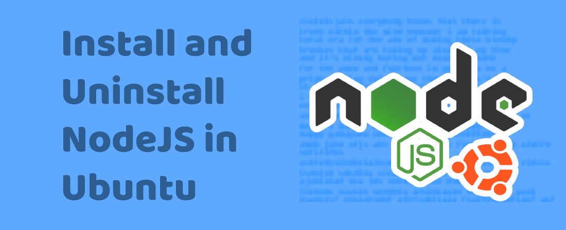 Install and Uninstall NodeJS in Ubuntu