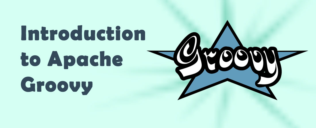 Introduction To Apache Groovy