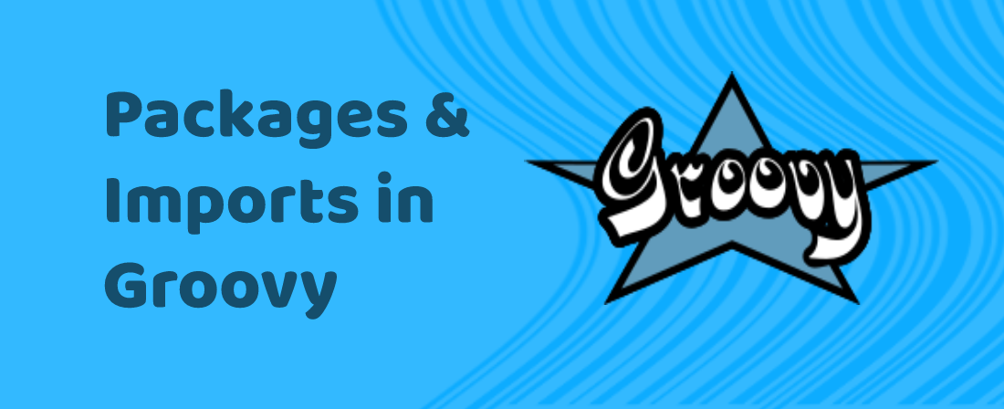 Packages and Imports in Groovy