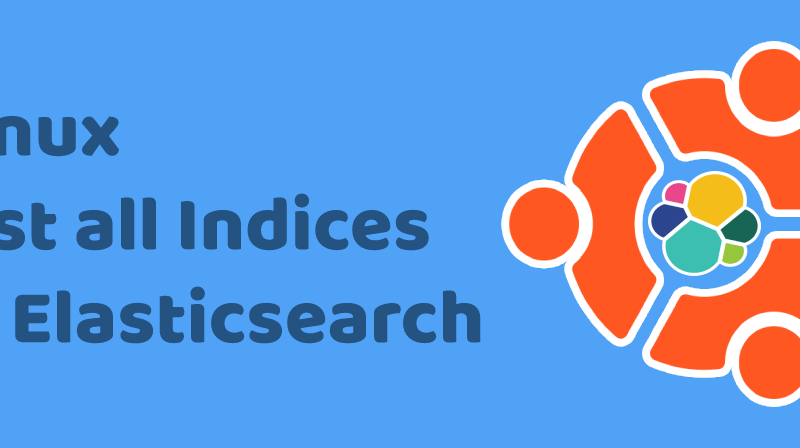 Linux List All Indices in Elasticsearch