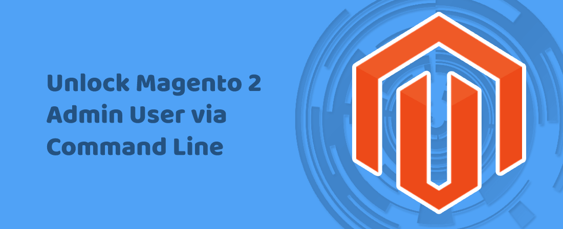 Unlock Magento 2 Admin User via Command Line